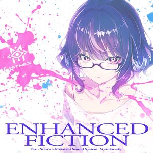ENHANCED FICTION (feat. Srezcat, Matatabi Sound System & Nyankovsky)