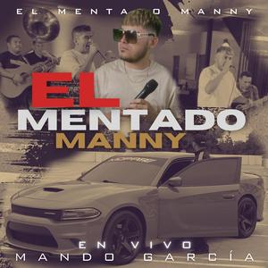 El Mentado Manny (En vivo)