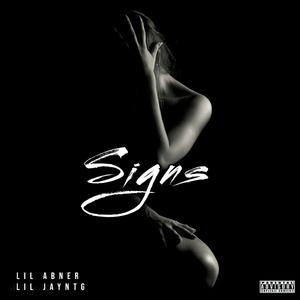 $igns (feat. LilJayNtg)