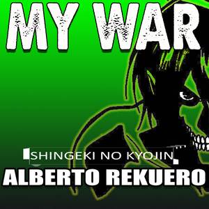 My War (From "Shingeki no Kyojin") (Cover)
