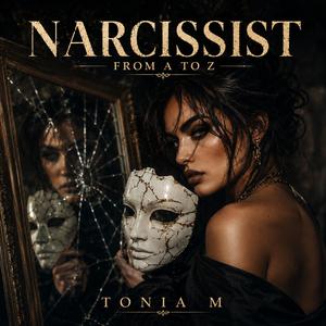 Narcissist from A to Z
