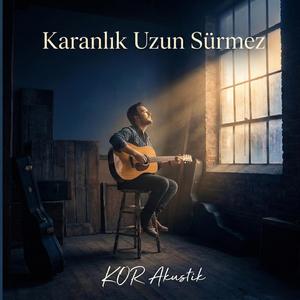 Işık Kalır – Umutlu Bir Akustik Şarkı | KOR Akustik