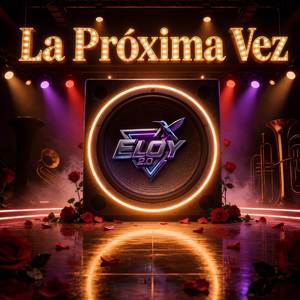La Proxima Vez