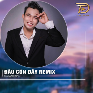 Đâu Còn Đây (Remix)