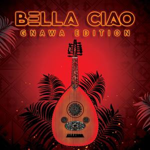 BELLA CIAO (GNAWA EDITION)