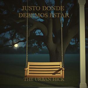 JUSTO DONDE DEBEMOS ESTAR