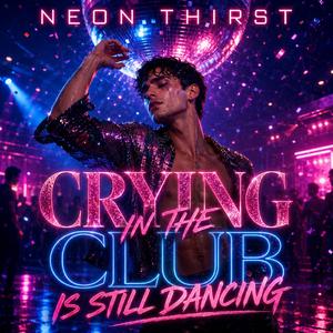 CRYING IN THE CLUB IS STILL DANCING (Glittered Tears)