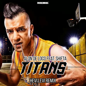Titans (HEVI LEVI Remix)