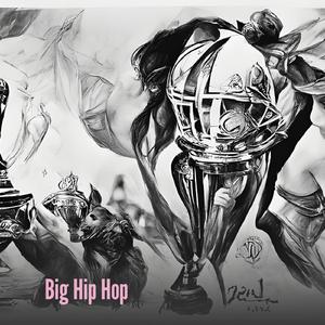 Big Hip Hop