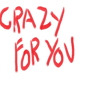 Crazy for You