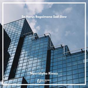 Sa Harus Bagaimana Sad Slow