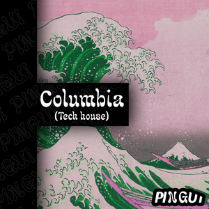 Columbia (Tech House)