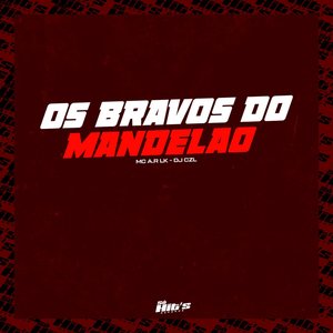 Os Bravos do Mandelão