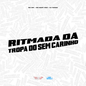 Ritmada da Tropa do Sem Carinho