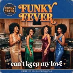 can't keep my love
