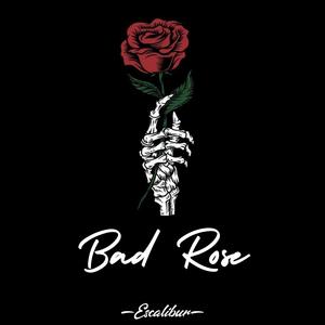 Bad Rose