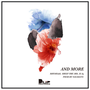 AND MORE (feat. RHYME BOYA, SHEEF THE 3RD & EL AY)