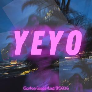 YeYo (feat. TRELL)