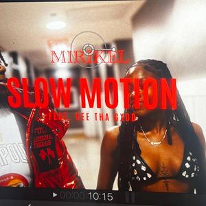 Slow motion (feat. Cee Tha Gxdd)