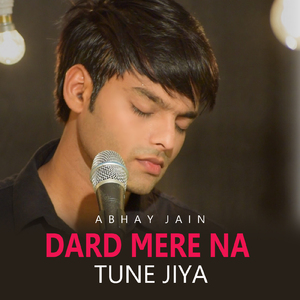 Dard Mera Na Tune Jiya