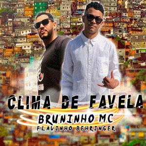 CLIMA DE FAVELA