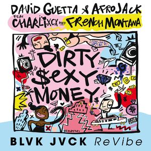 Dirty **** Money (feat. Charli XCX & French Montana) [BLVK JVCK ReVibe]
