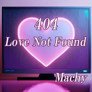 404 - Love Not Found