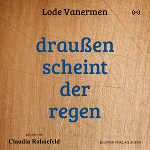 Draußen scheint der Regen - Teil 444