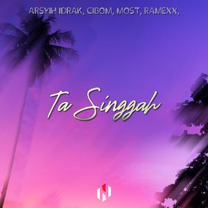 Ta Singgah (feat. Arsyih Idrak, Ramexx, Most & Cibom)