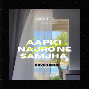 Aapki Najro Ne Samjha