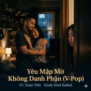 Yêu Mập Mờ Không Danh Phận (V-Pop)