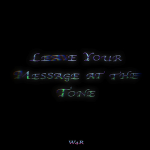 Leave Your Message at the Tone