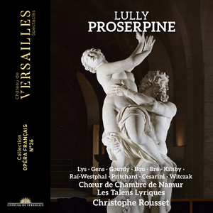 Proserpine, LWV 58, Act V Scene 6: Cérès, que de vos pleurs le triste cours finisse - Que l'on enchaîne pour jamais (Jupiter, troupe des divinités célestes, de la terre, et infernales)
