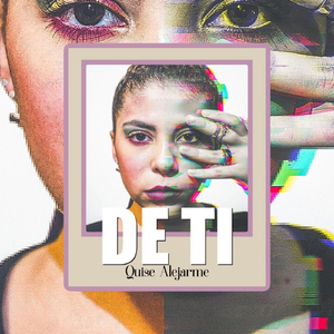 De Ti Quise Alejarme