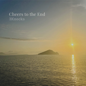 Cheers to the End