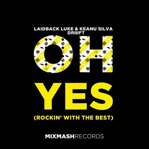 Oh Yes (Rockin' With The Best) [DRIIIFT Bootleg]