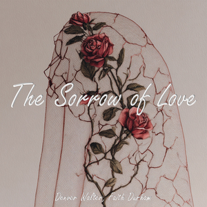 The Sorrow of Love (Female Version)