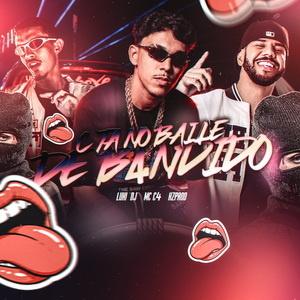 C TA NO BAILE DE B4NDIDO