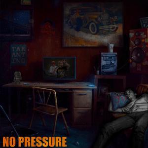 No Pressure