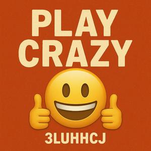 Play Crazy