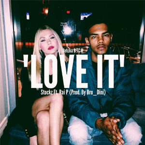 Betcha B!tc# Love It (feat. Rai P)