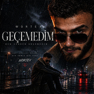 GEÇEMEDİM
