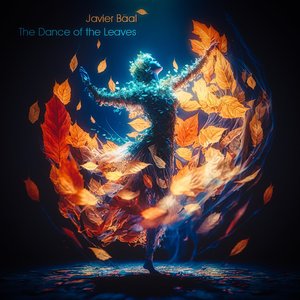 The Dance of the Leaves