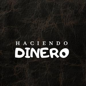 Haciendo Dinero