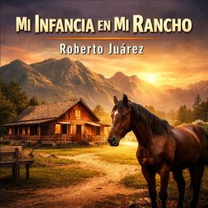 Mi infancia en mi rancho