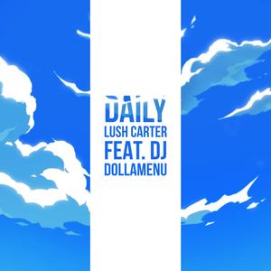 Daily (feat. DJ DollaMenu)