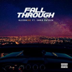 Fall Through (feat. Chris Patrick)