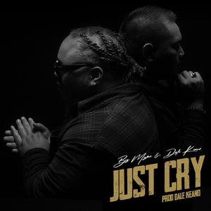 Just Cry (feat. Dale Keano)