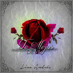 Te Alejas De Mi