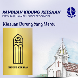 Kicauan Burung Yang Merdu (Panduan Kidung Keesaan 132)